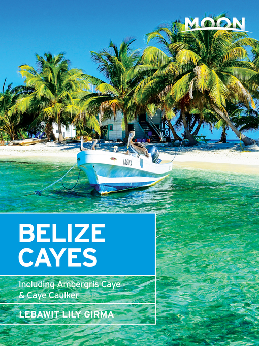 Title details for Moon Belize Cayes by Lebawit Lily Girma - Available
